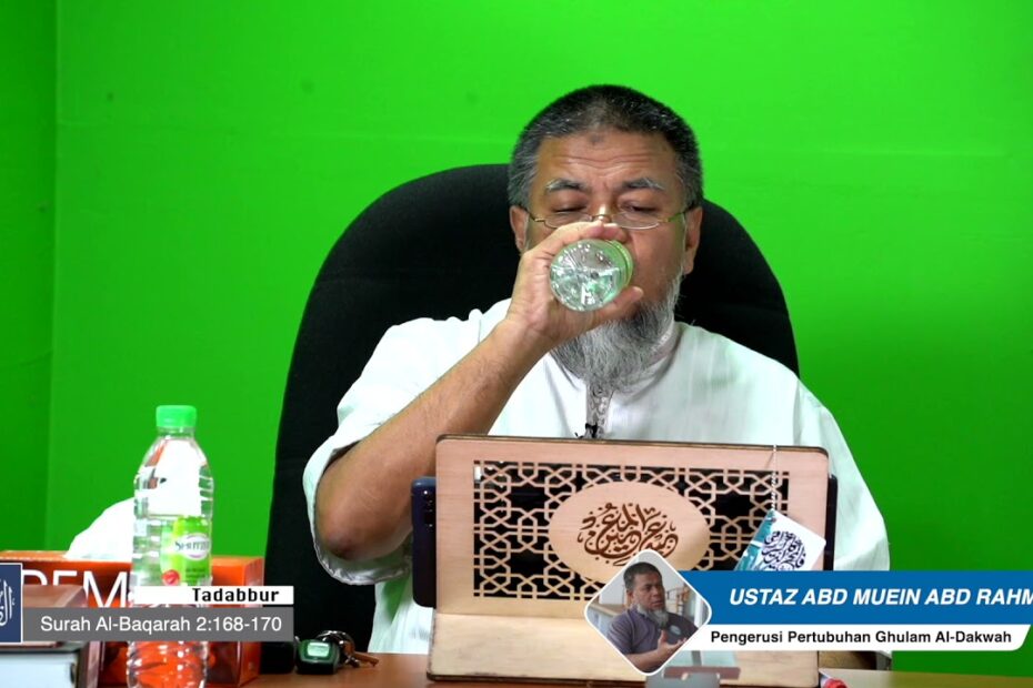 21 Jun 2021 II Tadabbur Surah Al-Baqarah Ayat 168-170 || Ustaz Abd Muein Abd Rahman