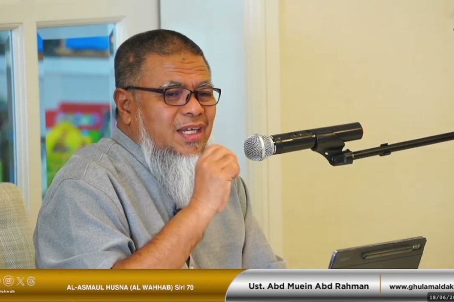 Al Wahhab Siri 70 || Ustaz Abd Muein Abd Rahman || 18 Jun 2025