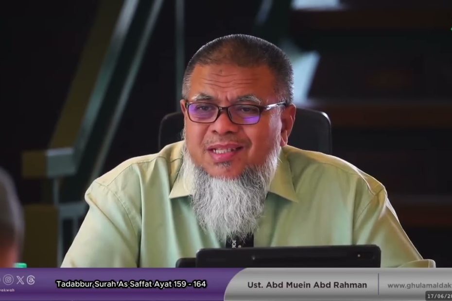 Tadabbur Surah As Saffat Ayat 159 - 163 || Ustaz Abd Muein || 17 Jun 2025