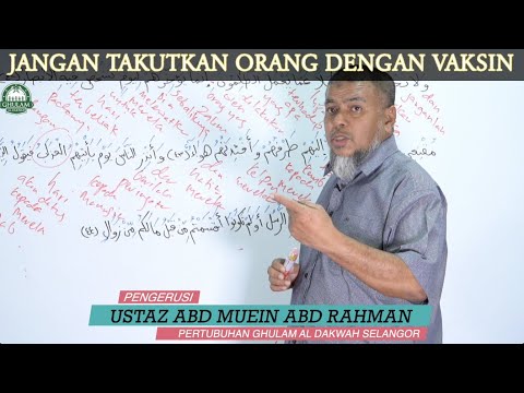 Jangan Takutkan Orang Dengan Vaksin Ustaz Abd Muein Abd Rahman Pertubuhan Ghulam Al Dakwah Selangor Gad